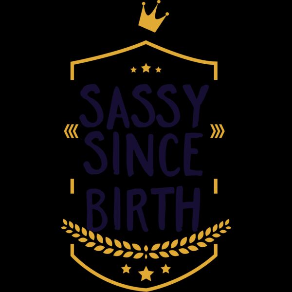 Sassy Since Birth Thumbnail